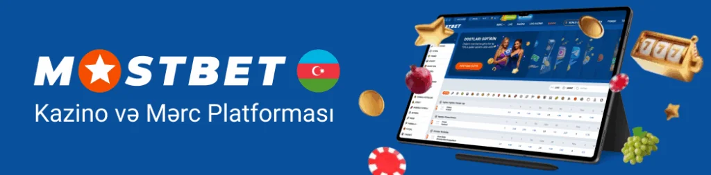 Mostbet Azərbaycanda etibarlı bukmeker və kazinodur
